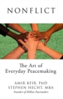 Nonflict : The Art of Everyday Peacemaking - Book