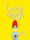 You're a Thinking Thing! - Book