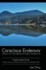 Conscious Endeavor : Discover Your Truth, Meaning and Create a Purposeful Life - Book