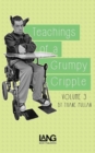 Teachings of a Grumpy Cripple : Volume Three - Book