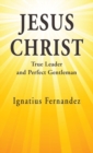Jesus Christ : True Leader and Perfect Gentleman - Book