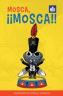 Mosca, ??Mosca!! : Spanish-English in Easy-to-Read format - Book