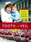 Tooth and Veil : The life and times of the New Zealand dental nurse - Book