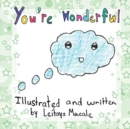 You're Wonderful : a 'by children, for children' book - Book