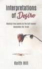 Interpretations of Desire : Mystical love poems by the Sufi Master Muyhiddin Ibn 'Arabi - Book