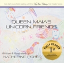 Queen Maia's Unicorn Friends - Book