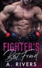 Fighter's Best Friend : A Friends to Lovers Sports Romance - Book