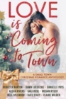 Love is Coming to Town : A Small Town Christmas Romance Anthology - Book