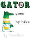 Gator Goes By Bike - Book