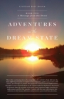 Adventures in the Dream State : Book 2: A Message from the Dawn - Book