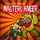 Little Sammy Samurai Masters Anger : A Children's Picture Book About Anger Management and Emotions - Book