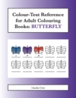 Colour-Test Reference for Adult Colouring Books : Butterfly - Book