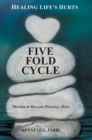 Five Fold Cycle - Method of Healing Personal Hurt : Healing Life's Hurts - Book