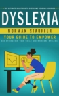 Dyslexia : The Ultimate Solutions to Overcome Reading Disorder (Your Guide to Empower and Strengthen Your Child and Overcome Dyslexia) - eBook