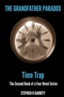 The Grandfather Paradox - Book II - Time Trap - Book