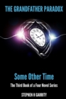 The Grandfather Paradox : Some Other Time - Book