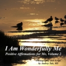 I Am Wonderfully Me : Positive Affirmations for Me! Volume 2 - eBook