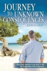 Journey to Unknown Consequences - Book