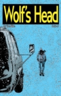 Wolf's Head - An Original Graphic Novel Series : Issue 4: 'Distance, ' 'The Sage, ' and 'The Hitchhiker' - Book