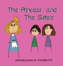 The Princess and The Sisters : A Fairytale Adaptation - Book