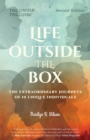 Life Outside the Box : The Extraordinary Journeys of 10 Unique Individuals, Second Edition - Book