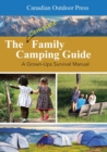 The Complete Family Camping Guide : A Grown-Ups Survival Manual - Book