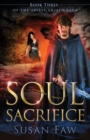 Soul Sacrifice : Book Three of the Spirit Shield Saga - Book