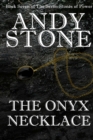 The Onyx Necklace - Book Seven of the Seven Stones of Power - Book