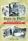 Born in 1947?  What else happened? - eBook