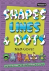 Shapes, Lines and Dots : Dragons, Dinosaurs and Other Incredible Creatures (Volume 2) - Book