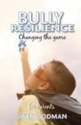 Bully Resilience - Changing the game : A parent's guide - Book