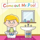 Come Out Mr Poo! : Potty Training for Kids - Book