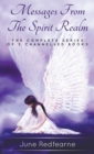 Messages from the Spirit Realm : The Complete Series of Five Channelled Books - Book