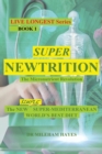Live Longest Book 1 : Super Newtrition: The Micronutrient Revolution: Super Newtrition - Book