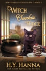 Witch Chocolate Fudge : Bewitched By Chocolate Mysteries - Book 2 - Book