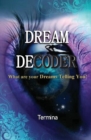 Dream Decoder : What are your Dreams Telling You! - Book