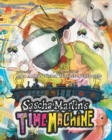 Sascha Martin's Time Machine : A Kids' Scifi Adventure That Will Have You in Stitches. It's Funny, Too - Book