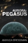 Aurora : Pegasus (Aurora 2) - Book
