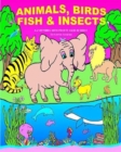Animals, Birds, Fish, & Insects : A-Z Rhyming with Proffessor Kerrice - Book
