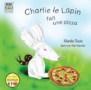 Charlie le lapin fait une pizza - Book
