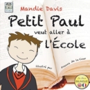 Petit Paul veut aller a l'Ecole : Little Paul wants to go to school - Book