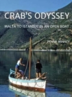 Crab's Odyssey : Malta to Istanbul in an Open Boat - Book