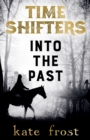 Time Shifters : Into the Past - Book
