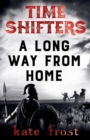 Time Shifters : A Long Way from Home - Book