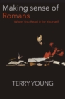 Making Sense of Romans : When You Read it for Yourself - eBook