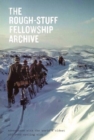 The Rough-Stuff Fellowship Archive : Adventures with the world's oldest off-road cycling club - Book