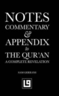 Notes, Commentary & Appendix to the Qur'an : A Complete Revelation - Book