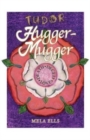 Tudor Hugger-Mugger - Book