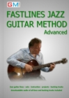 Fastlines Jazz Guitar Method Advanced : Learn to Solo for Jazz Guitar with Fastlines, the Combined Book and Audio Tutor - Book