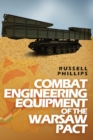 Combat Engineering Equipment of the Warsaw Pact - Book